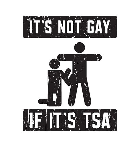 It S Not Gay If It S TSA Aviation Digital Art By Anthony Isha Pixels