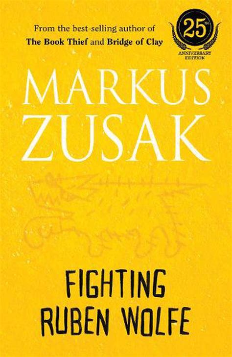 Fighting Ruben Wolfe 25th Anniversary Edition By Markus Zusak