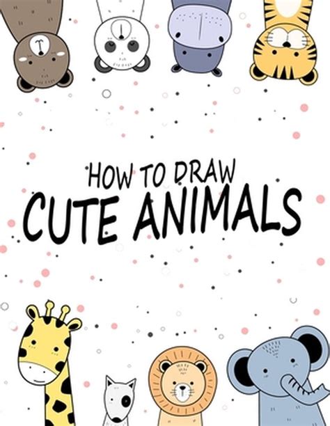 How To Draw Cute Animals Drawing Studio Publishing 9798723017429