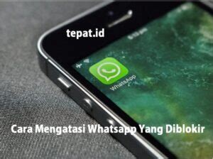 Cara Mengatasi Whatsapp Diblokir Tercepat Desember