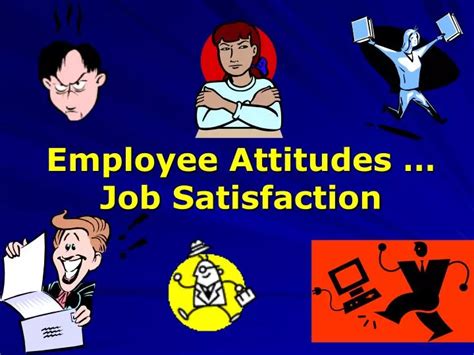 Ppt Employee Attitudes Job Satisfaction Powerpoint Presentation
