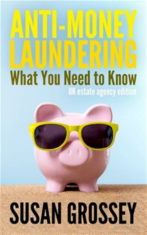 Anti Money Laundering What You Need To Know UK Estate Agency Edition