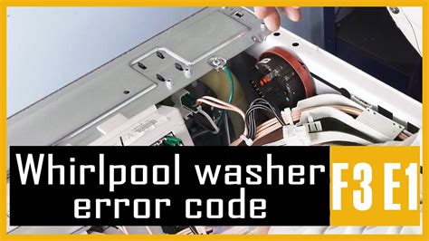 Whirlpool Washing Machine Error Codes E1 F3 Leeanne Varney