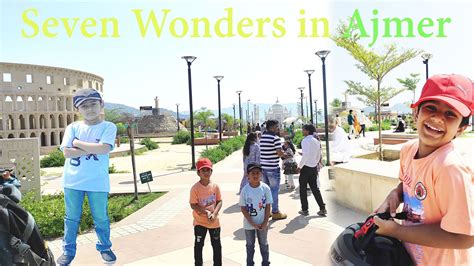 सवन वडर परक अजमर SEVEN WONDER PARK AJMER 7 WONDERS PARK IN