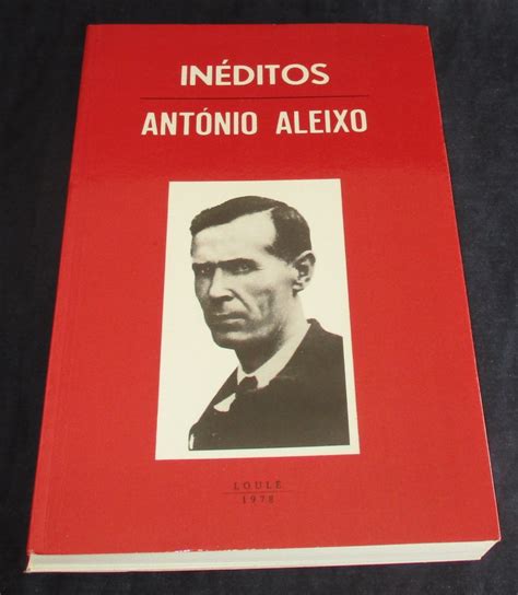 Livraria Alfarrabista Eu Ando A Ler Livro Inéditos António Aleixo 1ª