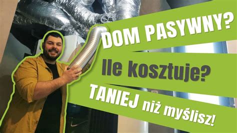 DOM PASYWNY Ile kosztuje TANIEJ niż myślisz YouTube