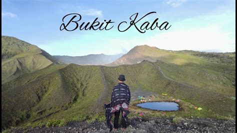 Gunung Kaba Bengkulu Bukit Kaba Mountain Kaba Indonesia Youtube