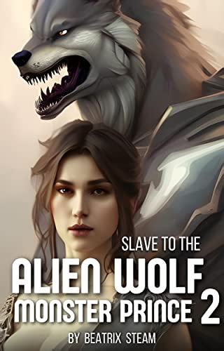 Slave To The Alien Wolf Monster Prince 2 Spicy Sci Fi Monster Breeding