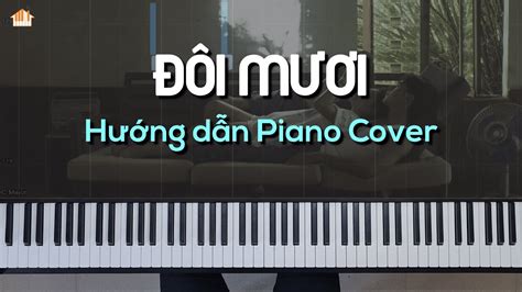 ĐÔi MƯƠi HoÀng DŨng HƯỚng DẪn Piano Cover Free Sheet TỰ HỌc Piano Piano Tutorial Youtube