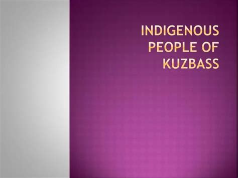 Ppt Indigenous People Of Kuzbass Powerpoint Presentation Free