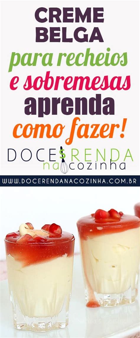 Creme Belga Receita Completa Aprenda Passo A Passo Como Fazer