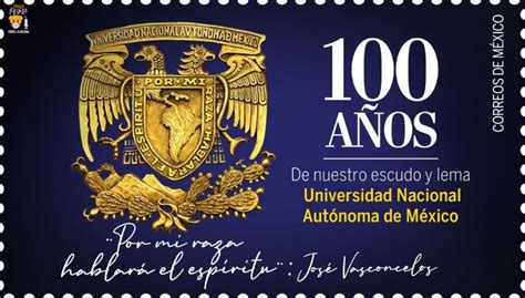 La UNAM celebra 100 años de su escudo y lema Gaceta del Colegio de