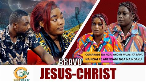 BRAVO JÉSUS CHRIST NZOKA CAMARA NANGA AKOMA KOBIMA NA PAPA NANGA