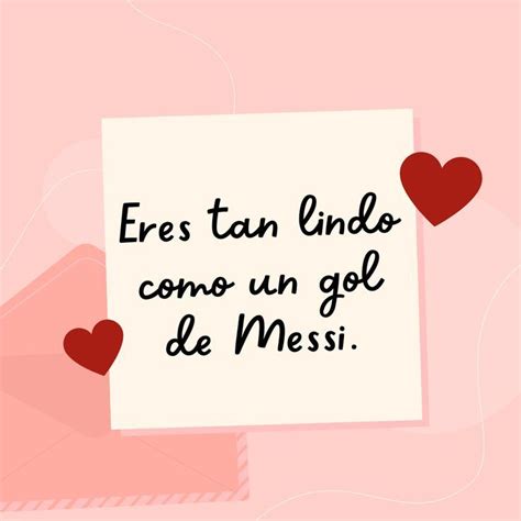 Eres Tan Lindo Como Un Gol De Messi Dedicatoria Para Mi Novio