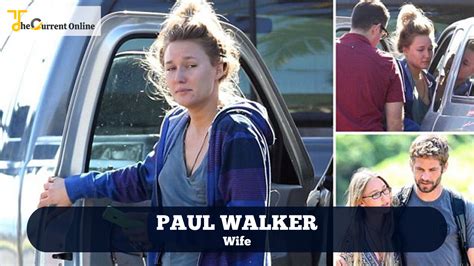 Did Paul Walker Have A Girlfriend Or Wife Before He Died