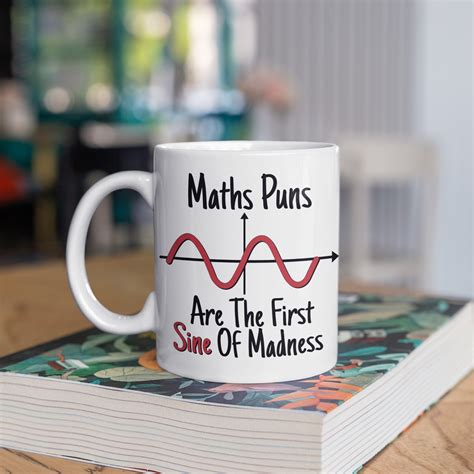 Maths Puns Are The First Sine Of Madness Funny Mug