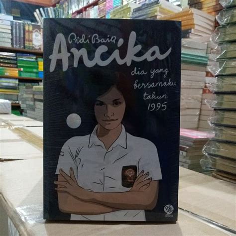 Jual Ori Ancika Dia Yang Bersamaku Tahun Pidi Baiq Shopee