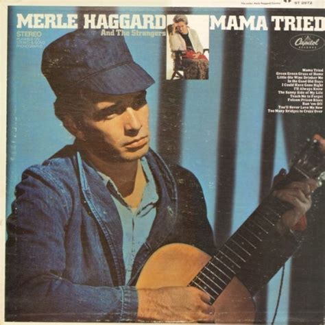 The Current Mama Tried Merle Haggard