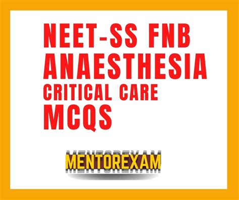 Neet Ss Fnb Anaesthesia Critical Care Superspecialities Mcq Mock Course