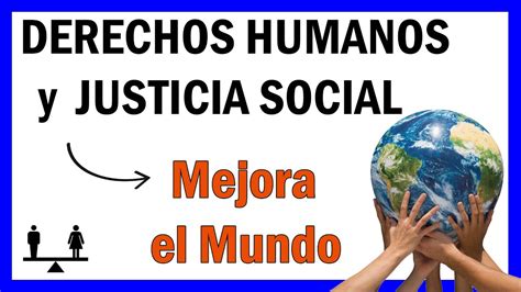 Quieres MEJORAR El MUNDO Te Mostramos El Compromiso Con Los DERECHOS