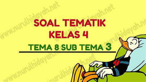 Soal Kelas 1 Sd Tema 1 Subtema 3 Pertumbuhan Hewan