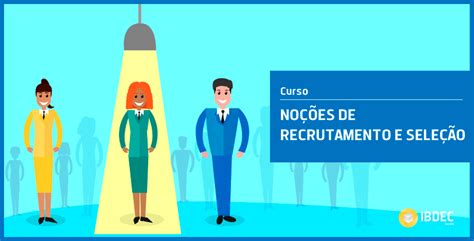 Recrutamento E Seleção Online Ao Vivo Ibdec Educação Executiva