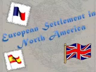 PPT EUROPEAN SETTLEMENT OF NORTH AMERICA PowerPoint Presentation