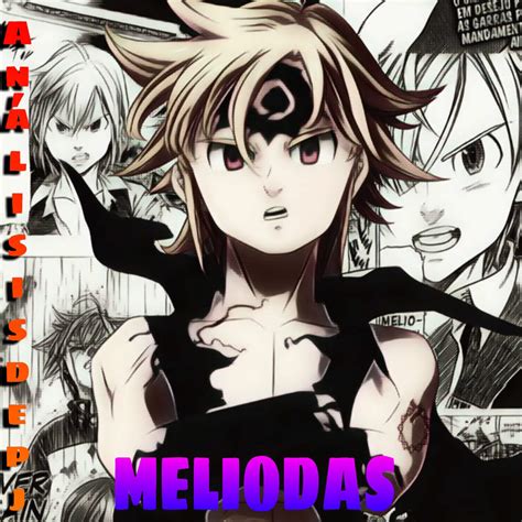 Análisis de personajes N1 Meliodas Nanatsu No Taizai Amino Amino