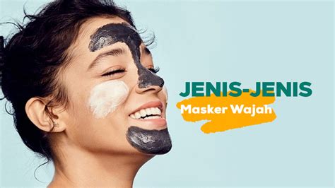 7 Manfaat Dan 7 Jenis Masker Wajah Alami Untuk Kulit Tampak Sehat