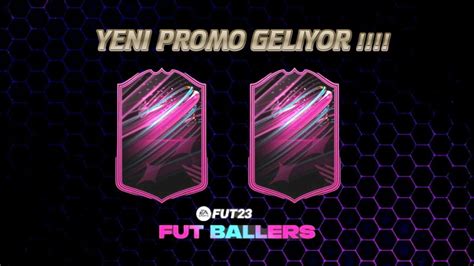 YENİ PROMO GELİYOR FUT BALLERS PROMO İNCELEMESİ FIFA 23 Ultimate