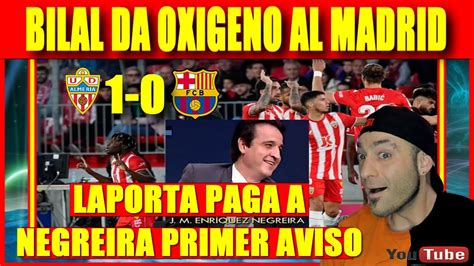 ANÁLISIS y OPINIÓN DEL ALMERIA VS BARÇA LAPORTA PAGA A NEGREIRA PRIMER