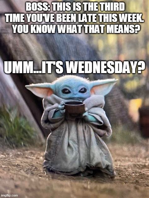 BABY YODA TEA Memes - Imgflip