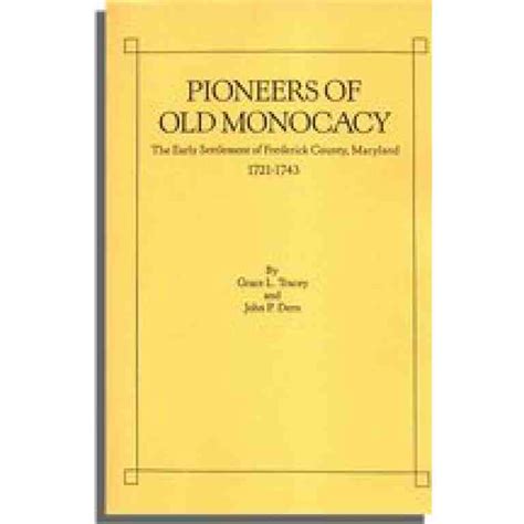 Pioneers Of Old Monocacy Genealogical