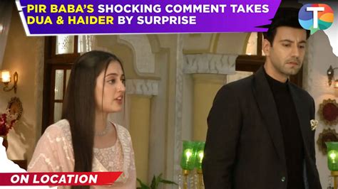 Rabb Se Hai Dua Pir Babas Shocking Comment Takes Dua Haider By