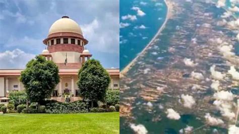 Supreme Court To Consider Hearing Pil Seeking Declaration Of Ram Sethu