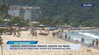 Link Vanguarda Turistas Aproveitam Feriado Quente Na Praia Globoplay