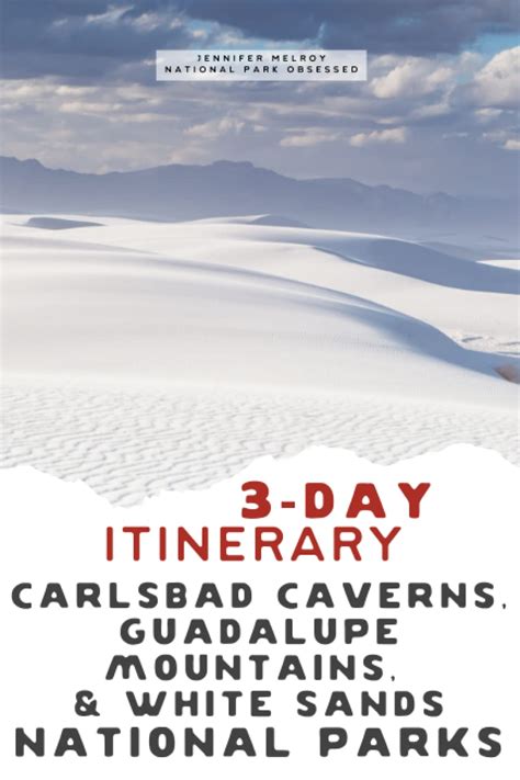 3 Day Carlsbad Caverns Guadalupe Mountains White Sands National