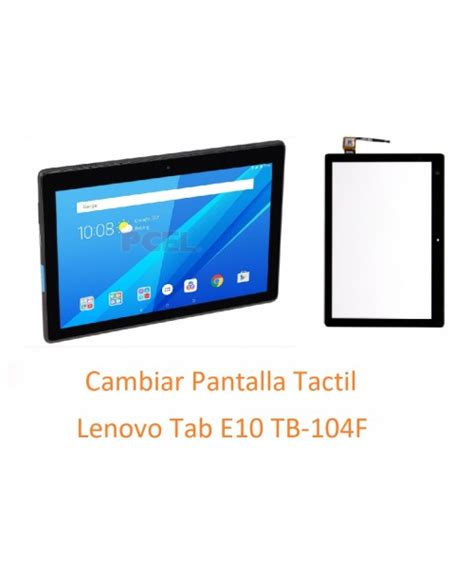 Cambiar Pantalla Tactil Lenovo Tab E Tb X