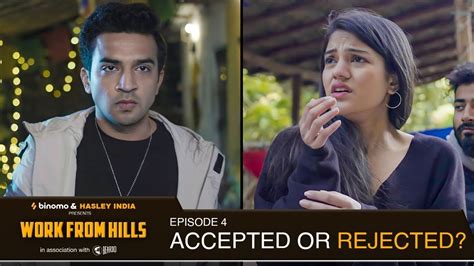 Work From Hills Ep 4 Accepted Or Rejected Ft Mugdha Agarwal