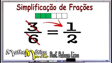 Simplifica O De Fra Es Prof Robson Liers Mathematicamente Youtube