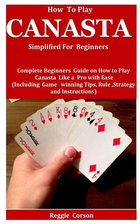 Buy How To Play Canasta Simplified For Beginners Complete Beginners