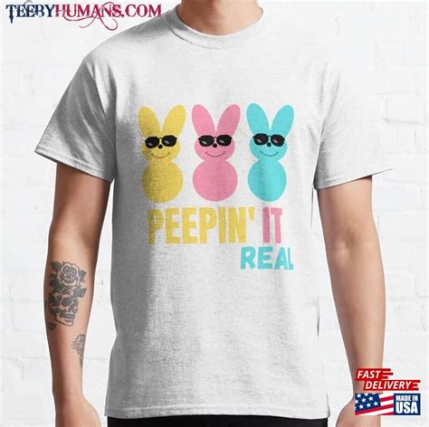 Peepin It Real Classic T Shirt Sweatshirt Teebyhumans