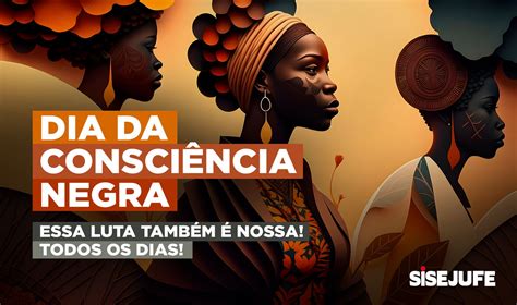 Dia Da Consci Ncia Negra Uma Data Que Nos Pede Reflex O E Tomada De