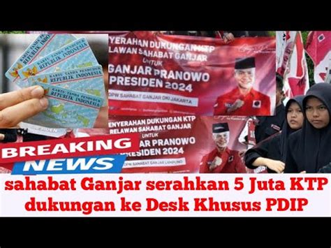 Serahkan Juta Ktp Sebagai Bentuk Dukungan Buat Pak Ganjar