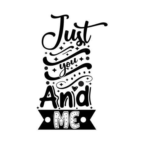 Premium Vector Just You And Me Typography Lettering Ready For Print