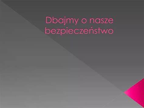 PPT Dbajmy o nasze bezpieczeństwo PowerPoint Presentation free