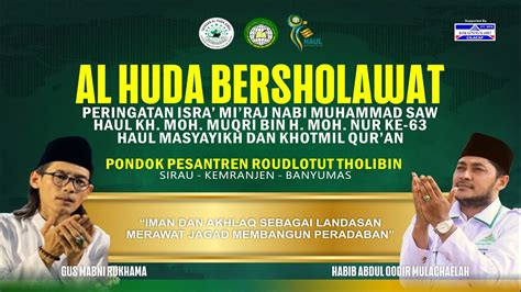 Live Al Huda Bersholawat Isra Mi Raj Nabi Muhammad Saw