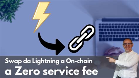 Swap Da Lightning A On Chain A Zero Service Fees YouTube