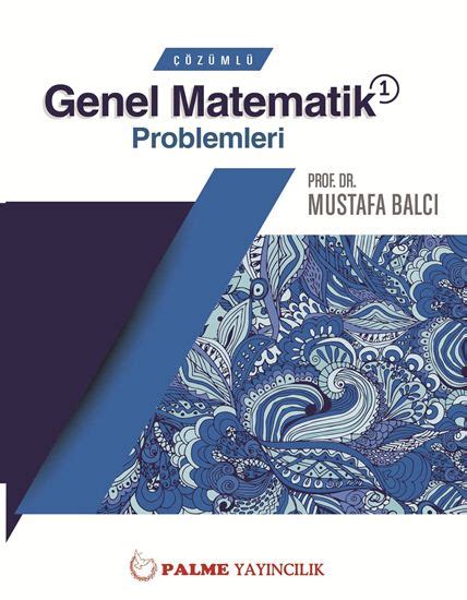 ÇÖZÜMLÜ GENEL MATEMATİK 1 PROBLEMLERİ