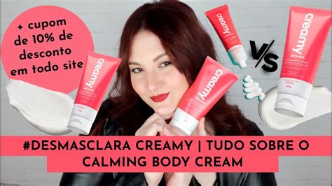 Desmasclara Creamy Tudo Sobre O Calming Body Cream Youtube